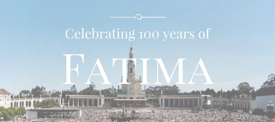 Celebrating 100 years of Fatima