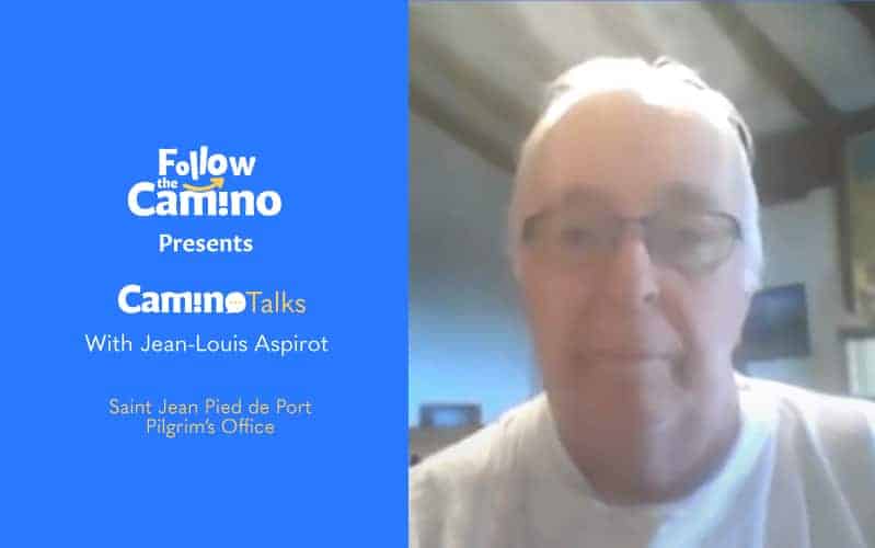 Camino Talks with Jean Louis Aspirot pilgrim's office