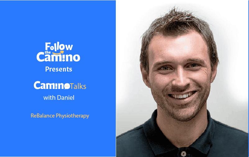 Camino Talks with Daniel from ReBalance Physiotherapy