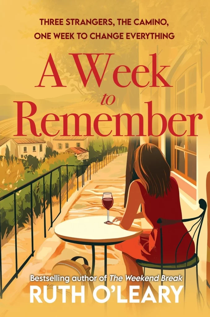 Cover of 'A Week to Remember' by Ruth O'Leary, a novel set on the Camino